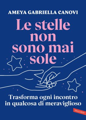 di Ameya Canovi_Le stelle non sono mai sole_copertina libro